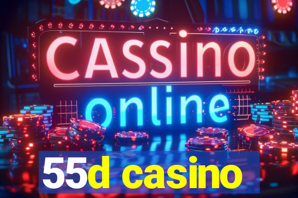 55d casino
